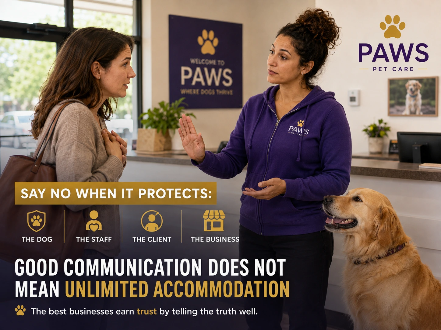 PAWS Lady speaking kindly but firmly to a client beside a golden retriever, with text stating that good communication does not mean unlimited accommodation.
